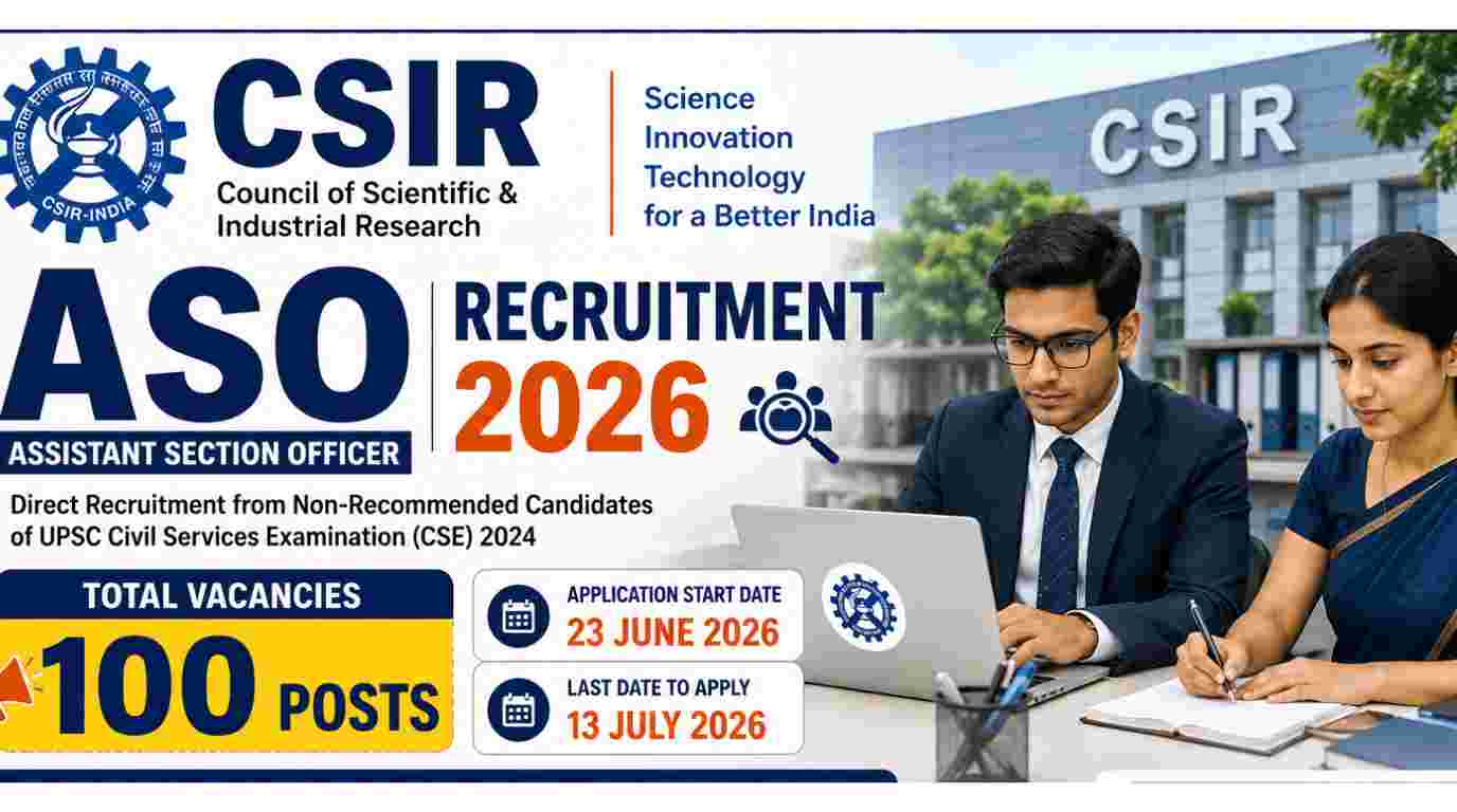 CSIR ASO Recruitment 2026 Notification Out for 100 Posts, Apply Online